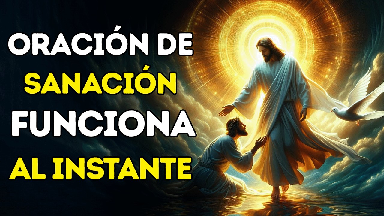 ORACIÓN DE SANACIÓN DIVINA QUE FUNCIONA AL INSTANTE | ESCUCHA ESTA ORACIÓN PODEROSA AHORA MISMO.