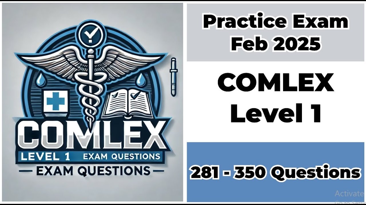 Practice Exam Feb 2025 | 281-350 Questions | COMLEX Level 1