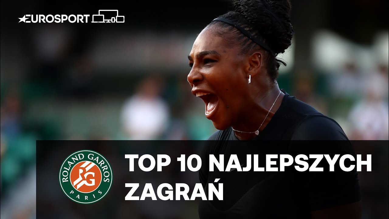 Serena Williams - Top 10 najlepszych zagrań na Roland Garros