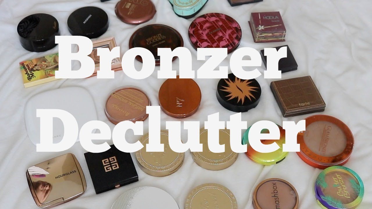 Bronzer Declutter 2018