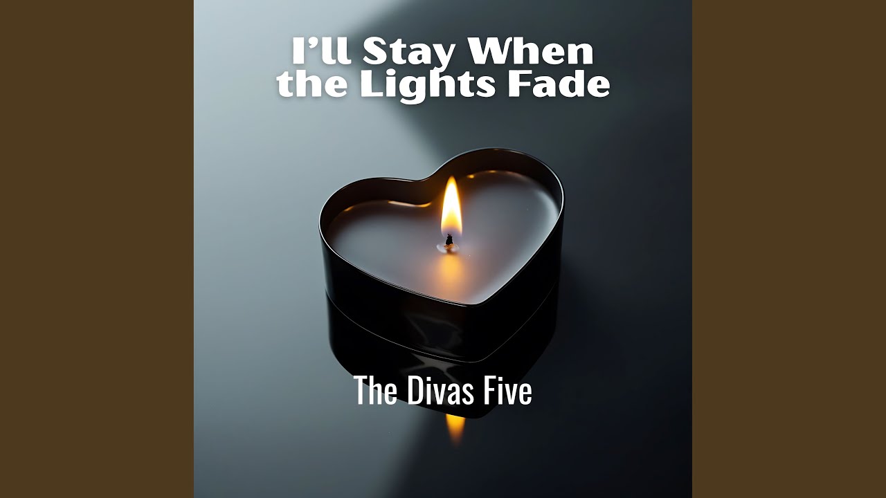 I’ll Stay When the Lights Fade