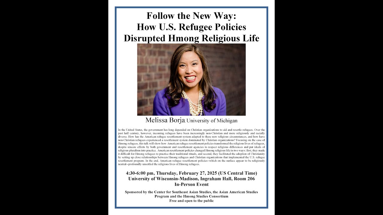 Follow the New Way: How U.S. Refugee Policies Disrupted Hmong Religious Life -- Melissa Borja