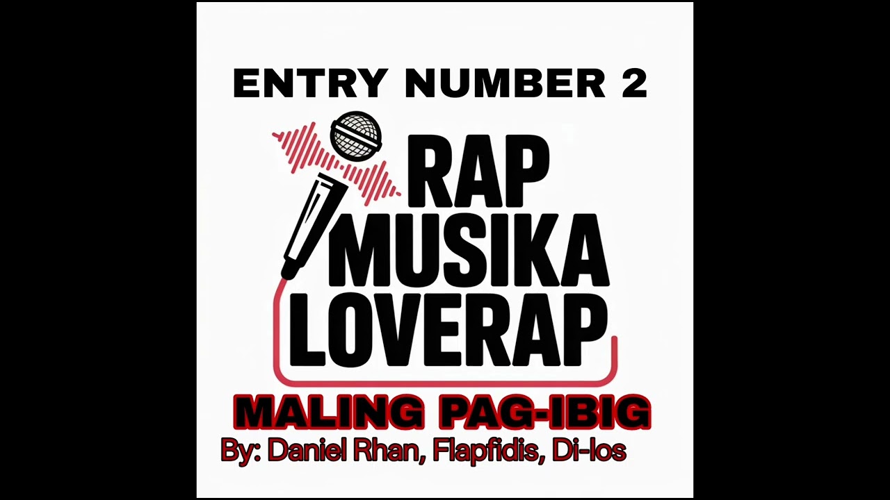 Love rap Entry no.2 MALING PAG IBIG by: Daniel RhanFlapfidisDi-los