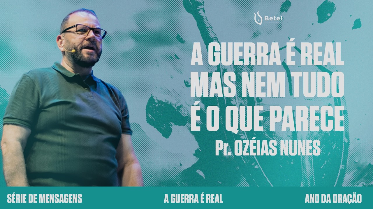 A guerra é real - série de mensagens - Pr. Ozéias Nunes - Betel Guaíba - 15/03/2026