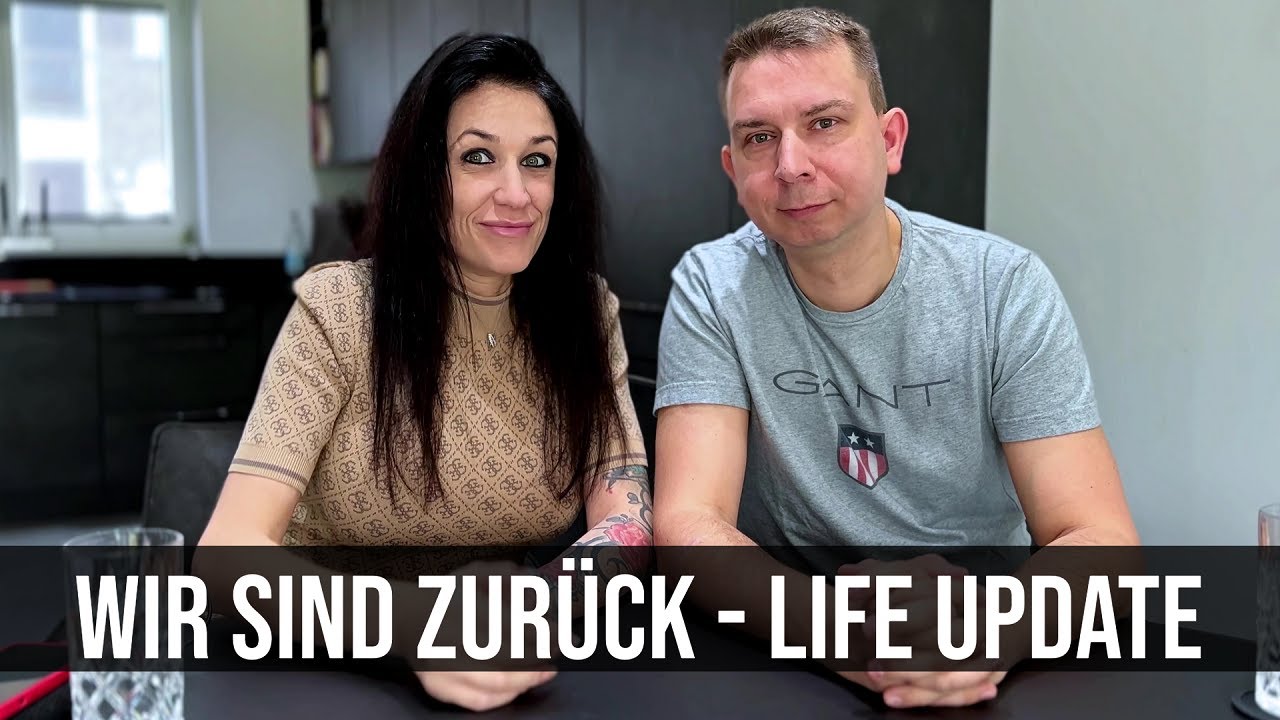 Wir sind zurück! Neuigkeiten und Pläne | Life Update