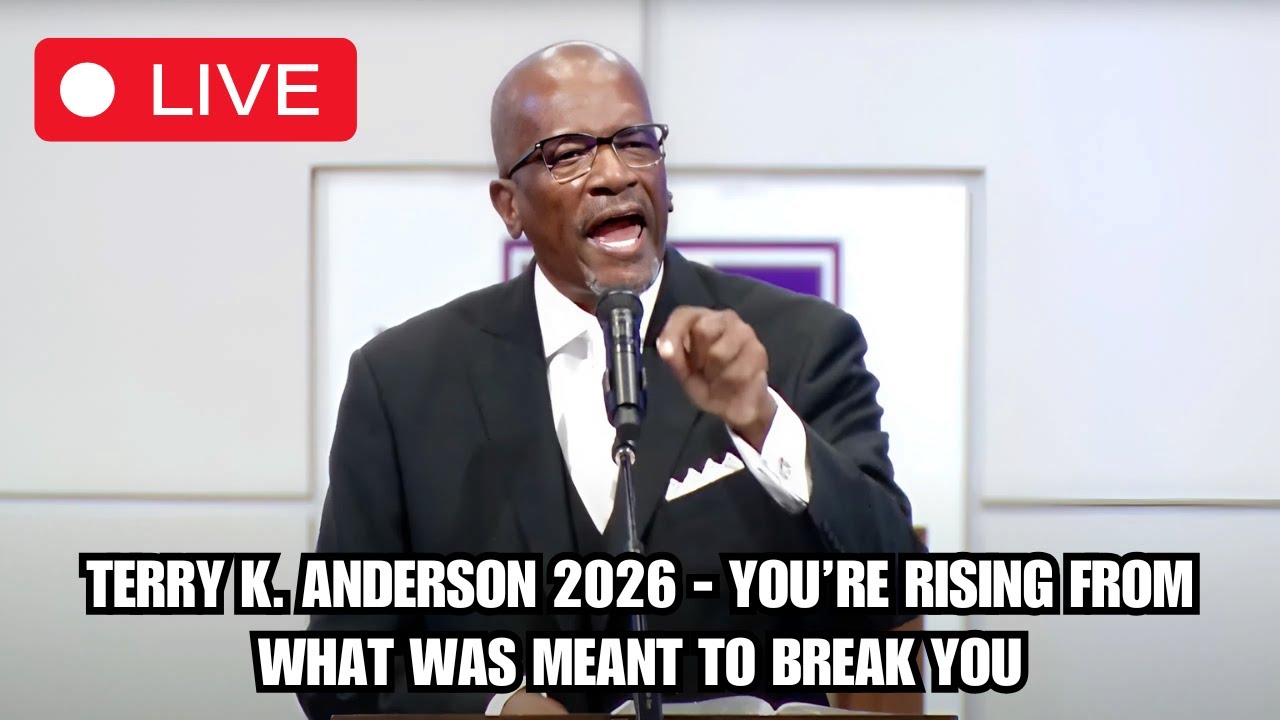 Rev. Terry K. Anderson 2026 - You’re Rising From What Was Meant to Break You