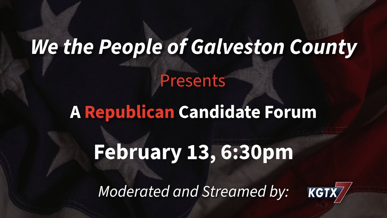 Galveston County Republican Candidate Forum