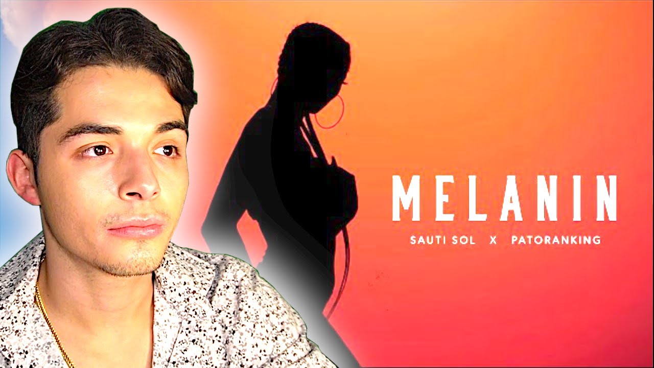 SO GOOD🔥| Sauti Sol - Melanin Ft. Patoraking [REACTION]