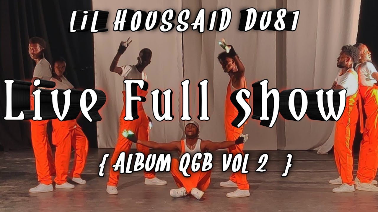 LiL HOUSSAID - Live Full show _ ( Album Q6B Volume 2 )