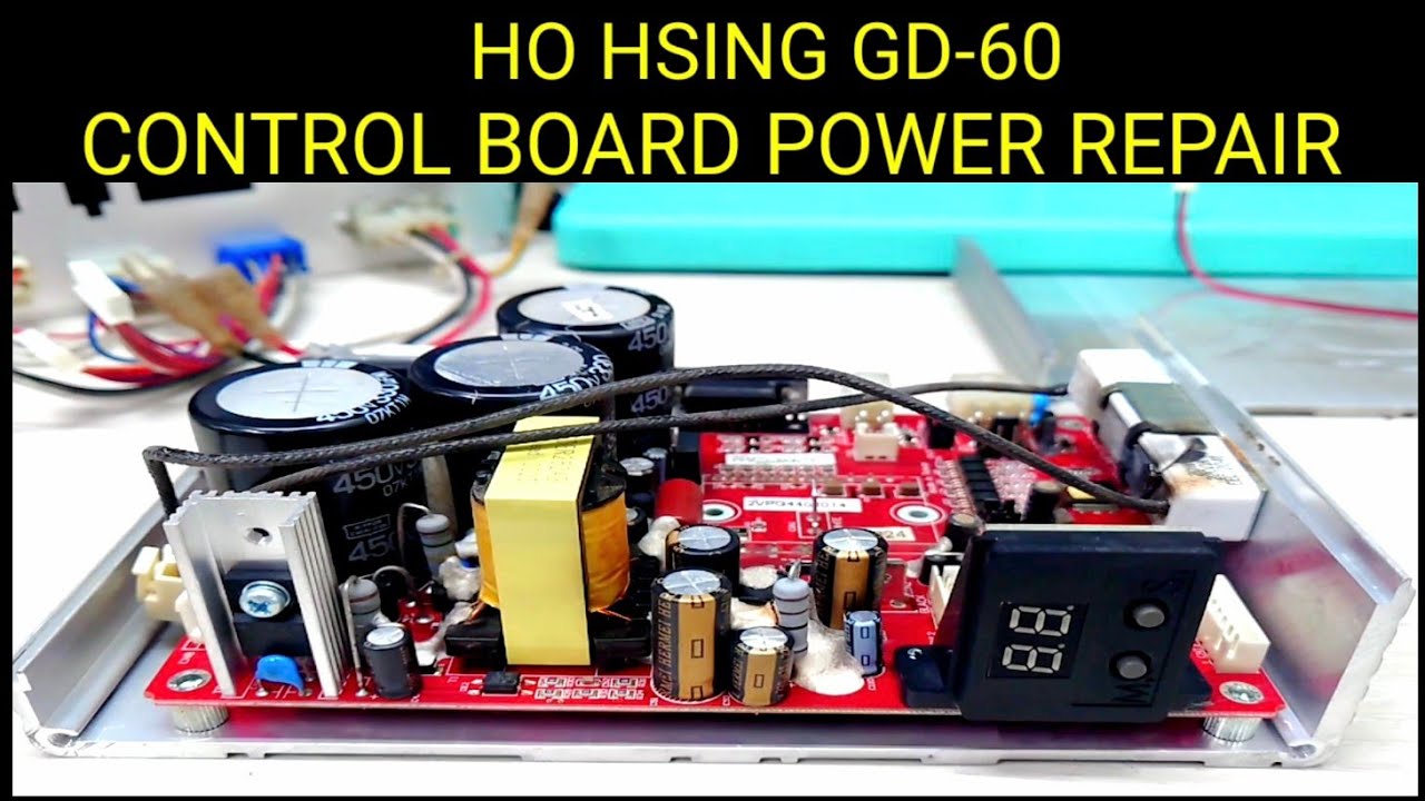 HO HSING GD-60 CONTROL BOARD POWER REPAIR