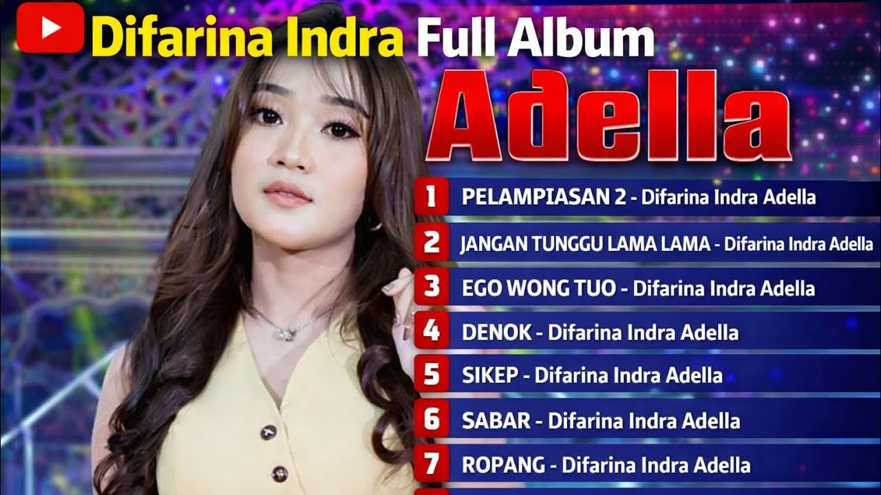 Difarina Indra Full Album Adella | Pelampiasan 2, Ego Wong Tuo, Ropang,