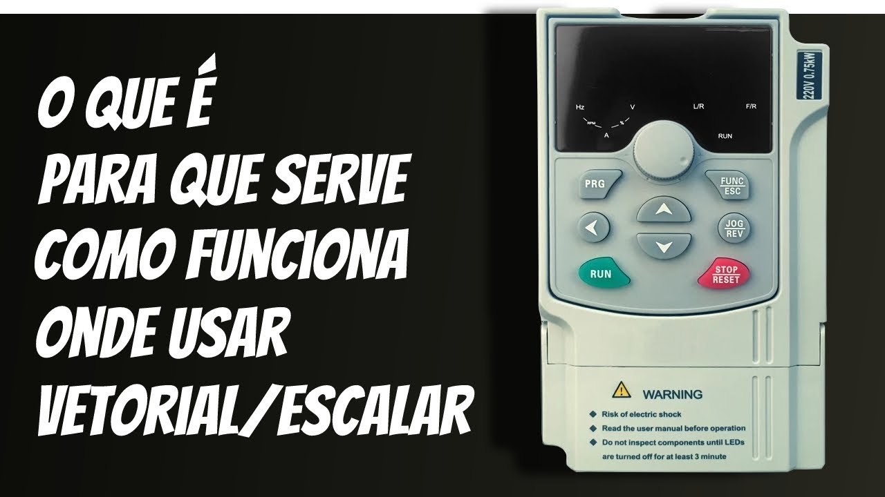AULA 1 - O que é, para que serve e como funciona um inversor de frequência? Escalar / vetorial
