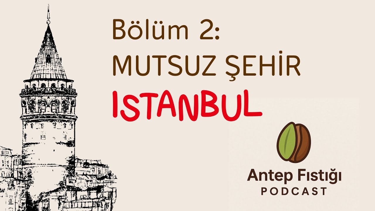 Why Is Everyone Unhappy Here? | Antep Fıstığı Podcast | Chapter 2 | Turkish Listening Exercise