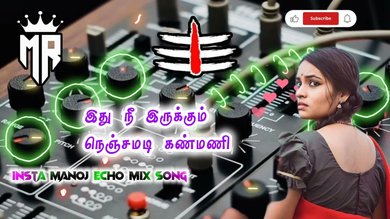 💔😔இது நீ இருக்கும் 😔நெஞ்சமடி கண்மணி👸 சாங்🎼🔊 DIGITAL ECHO MIX 🎛️🎧