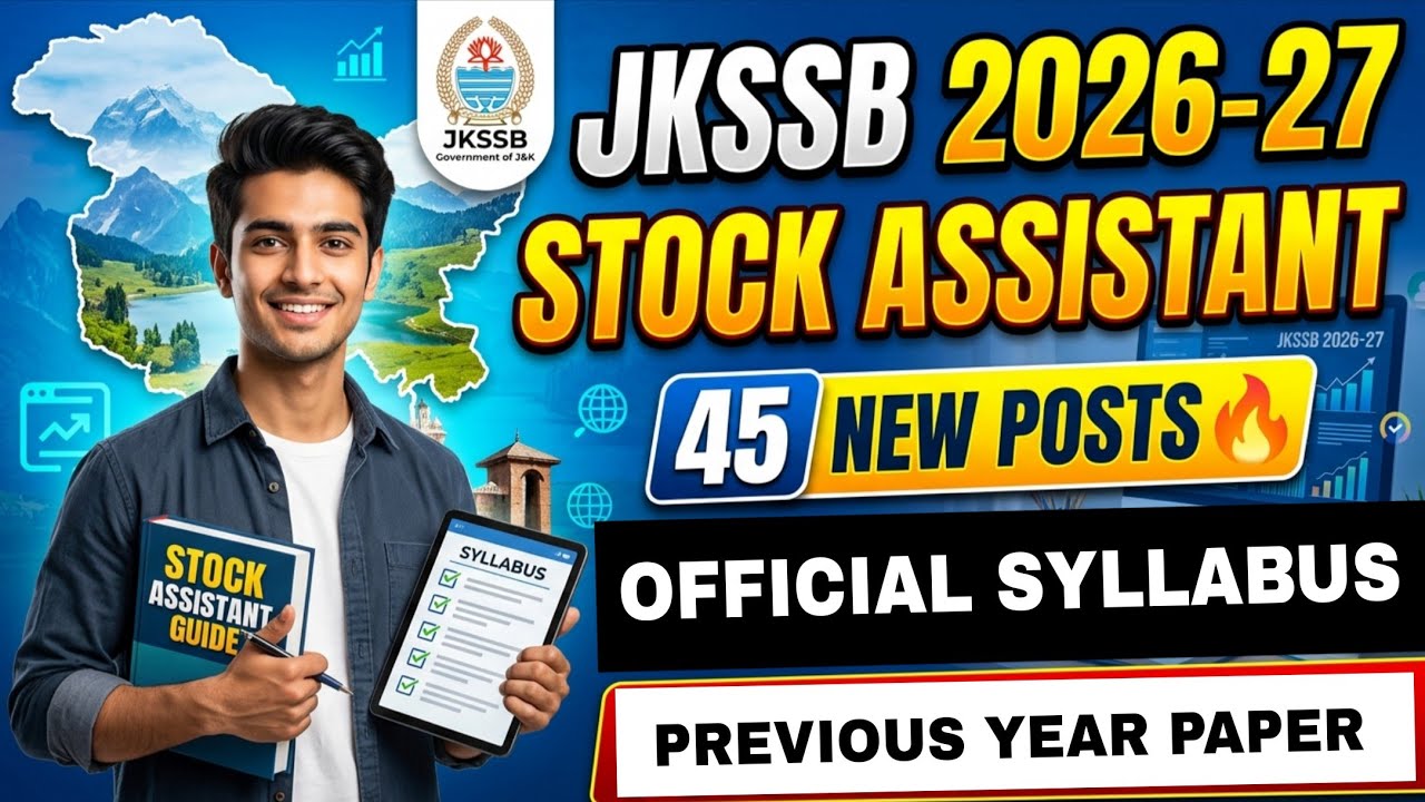 JKSSB 2026 - STOCK ASSISTANT - OFFICIAL SYLLABUS - PREVIOUS YEAR PAPER - FULL COURSE - 45 NEW POSTS 