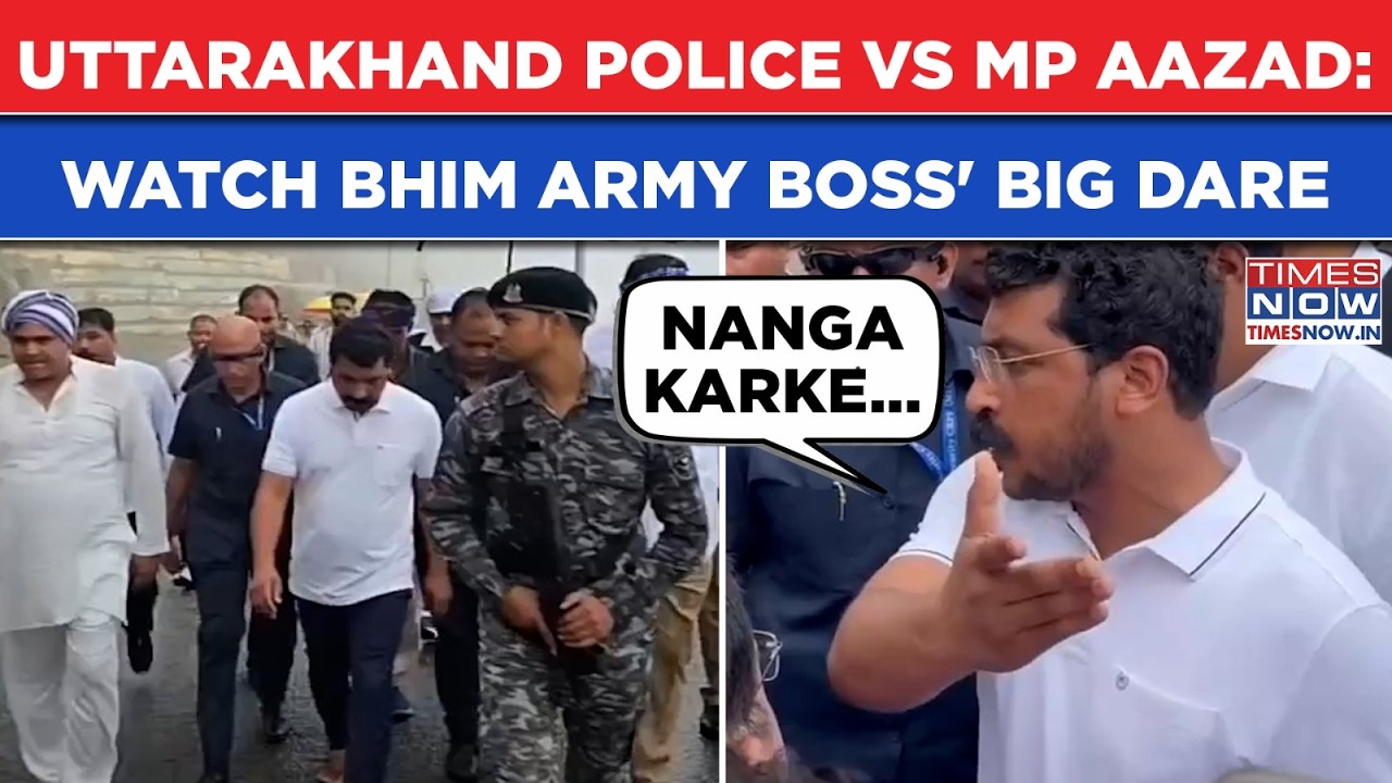 Uttarakhand Police, MP Aazad Faceoff: Watch Bhim Army Founder&rsquo;s Dare As Ketan Murder Rocks Garhwal