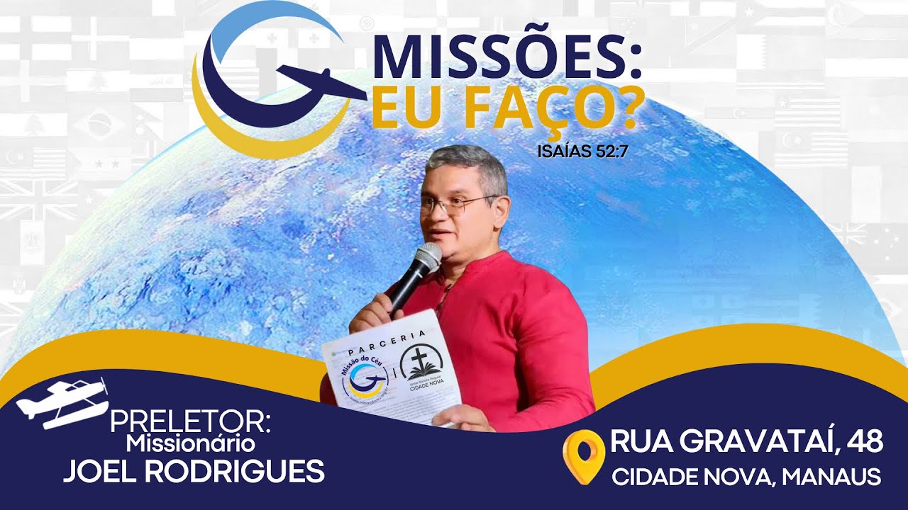 2ª Noite de Conferência de Missões. TEMA: MISSÕES, EU FAÇO?
