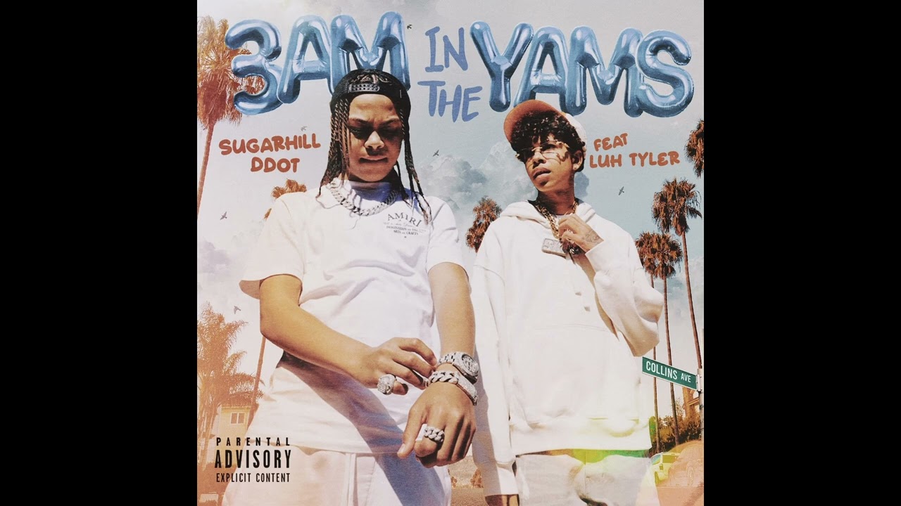 Sugarhill Ddot, Luh Tyler - 3am In The Yams (sped up)