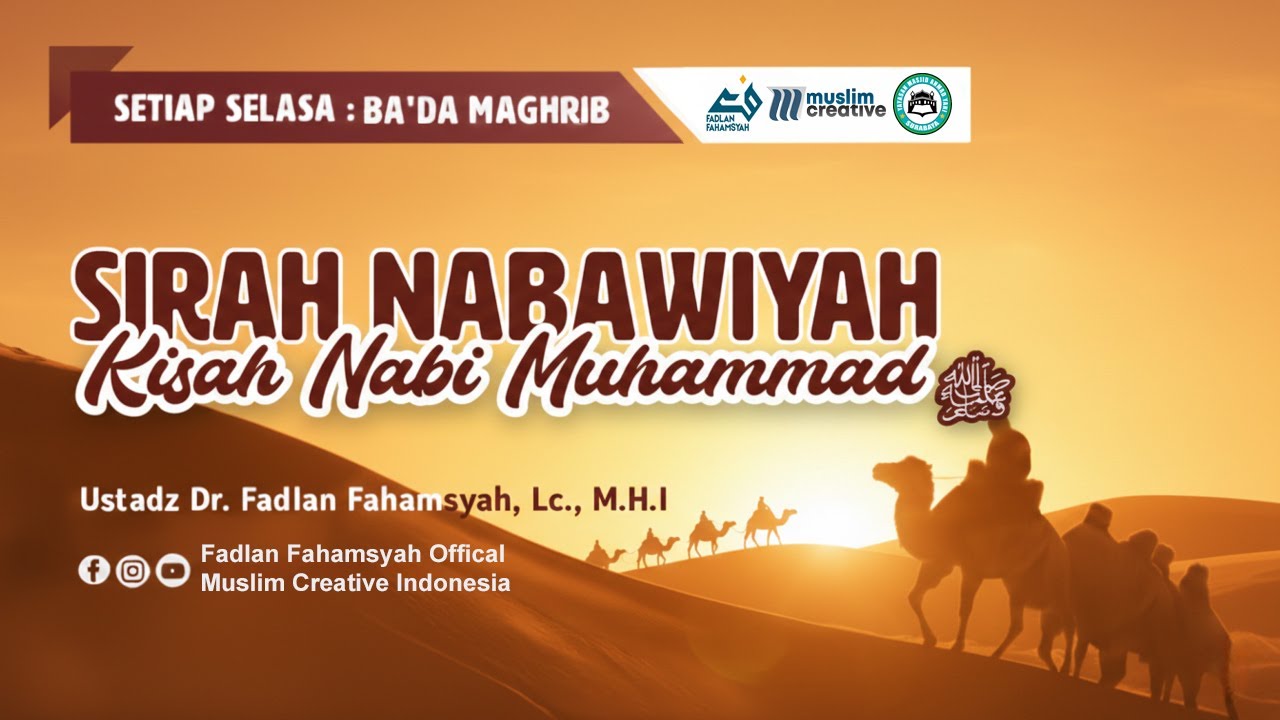 🔴[ LIVE ] 16. SIRAH NABAWIYAH | Ustadz Dr. Fadlan Fahamsyah, Lc, M.H.I