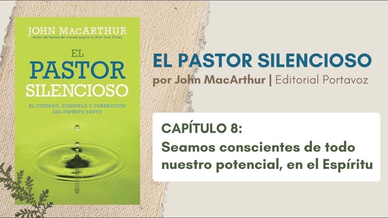 El Pastor Silencioso | Capítulo 8: Todo nuestro potencial, en el Espíritu  (Audiolibro)