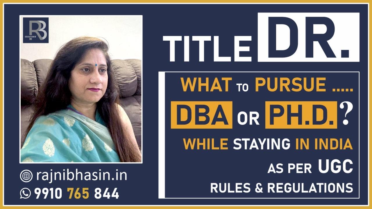 What To Pursue DBA or Ph.D.? | Doctorate in India | UGC Rules & Regulations #doctorate #phd #dba