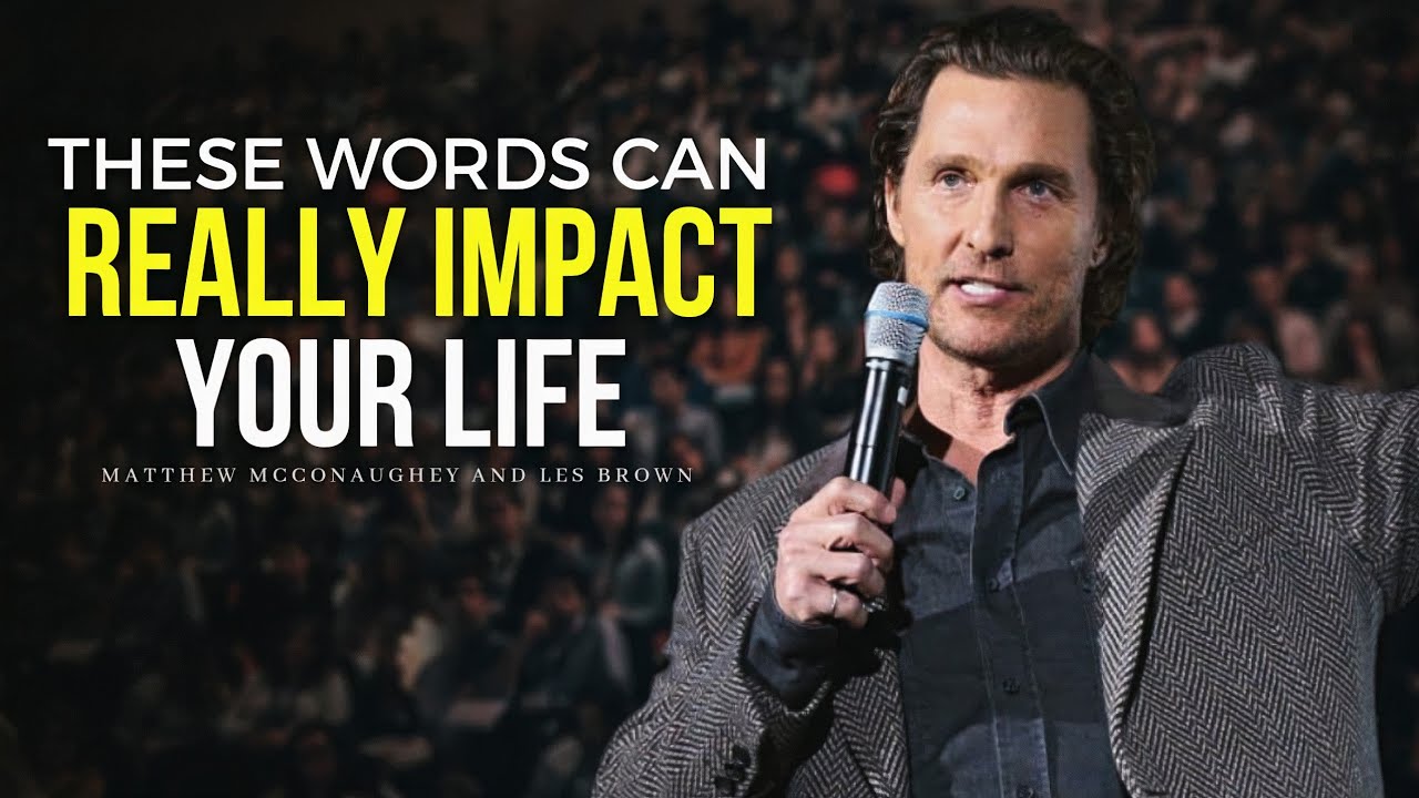Define Who You Want To Be | Les Brown | Mathew McConaughey