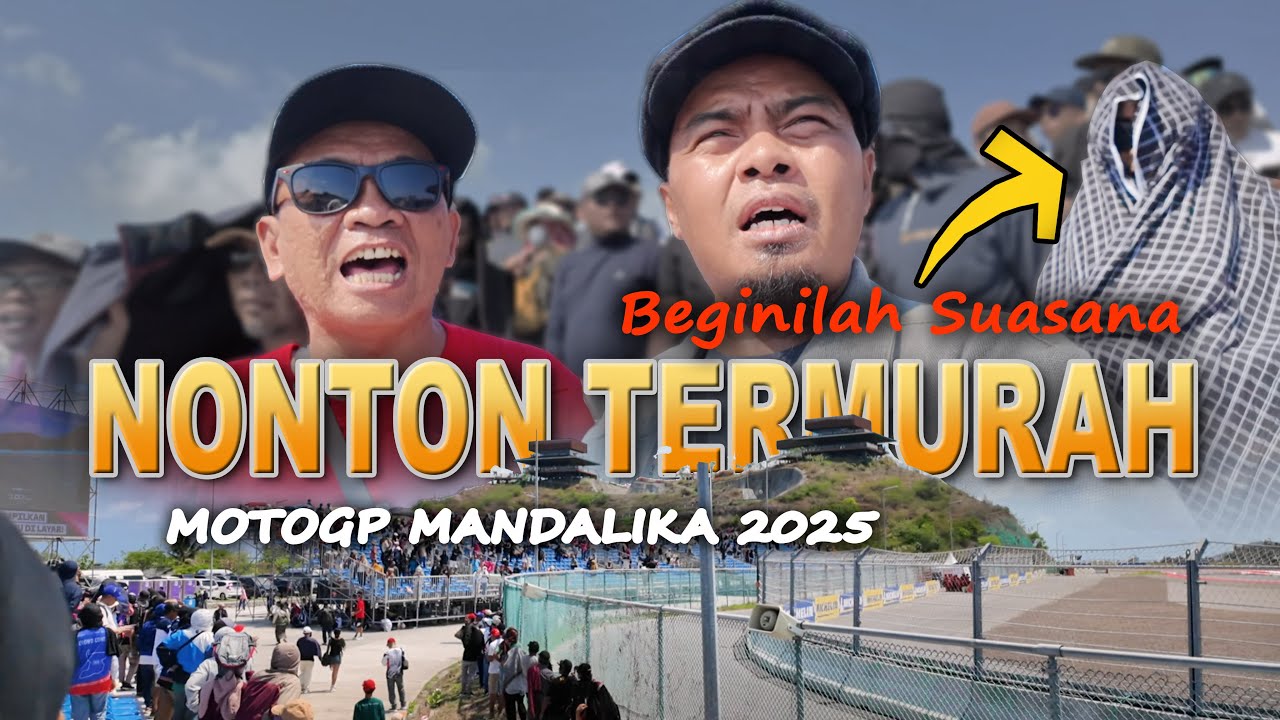 𝗣𝗨𝗨𝗔𝗡𝗔𝗦 𝗡𝗝𝗘𝗚𝗥𝗔𝗞.. 𝗝𝗔𝗡𝗚𝗔𝗡 𝗖𝗢𝗕𝗔-𝗖𝗢𝗕𝗔 𝗗𝗜 𝗦𝗜𝗡𝗜 ‼️ Nonton di Tiket Termurah Balap MOTOGP MANDALIKA 2025