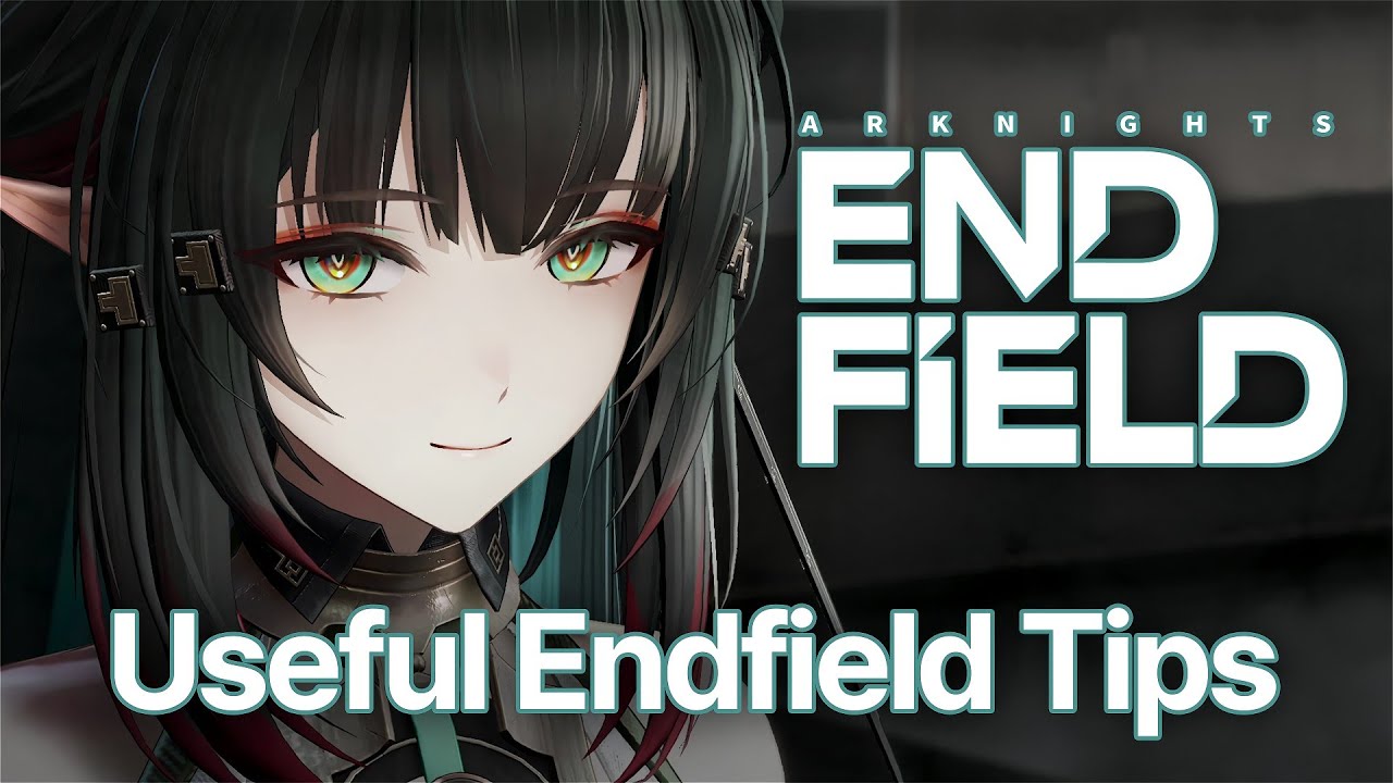 Useful Endfield Tips Compilation | Arknights: Endfield