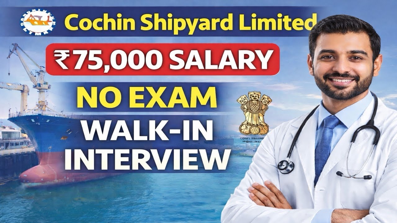 Cochin Shipyard Medical Officer Recruitment 2026 | ₹75,000 Salary | No Exam | Walk-in Interview
