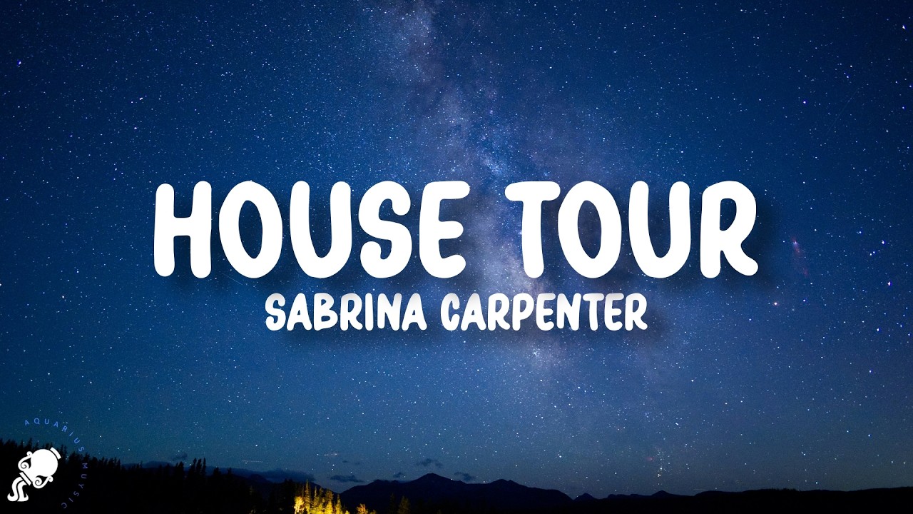 Sabrina Carpenter - House Tour (Lyrics)