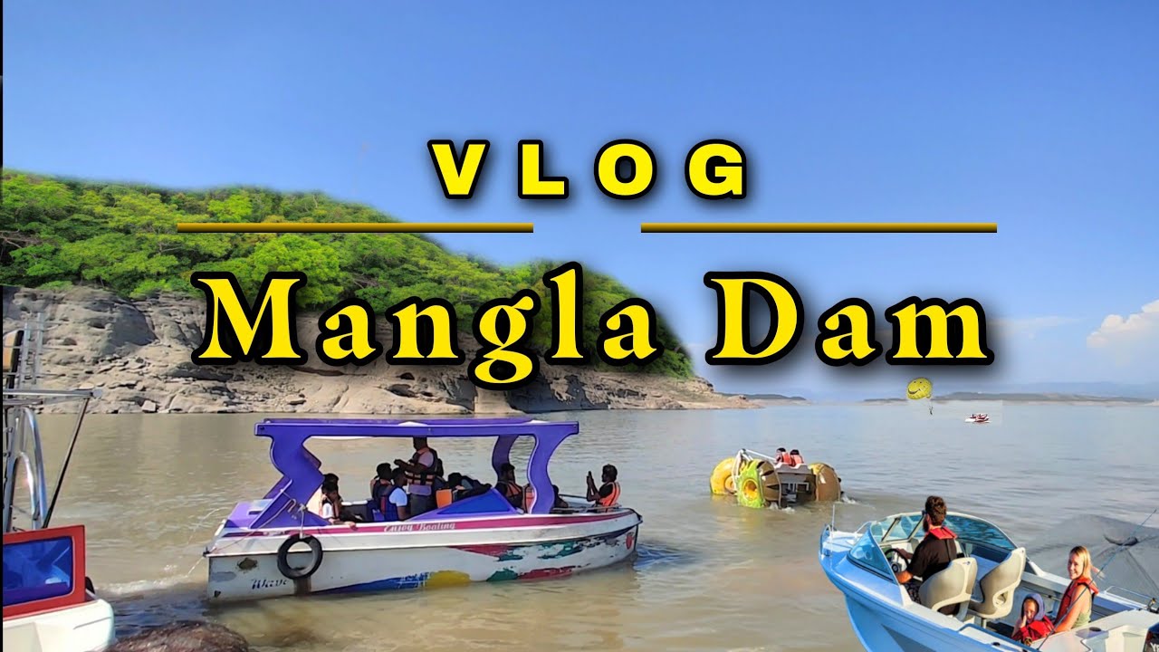 Mangla Dam VLOG | Beauty of Kashmir ❤️| Mirpur mangla lake