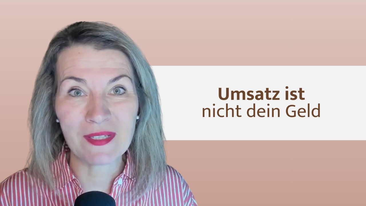 #33 - Was ist Umsatz wirklich? Viele Unternehmerinnen rechnen falsch!
