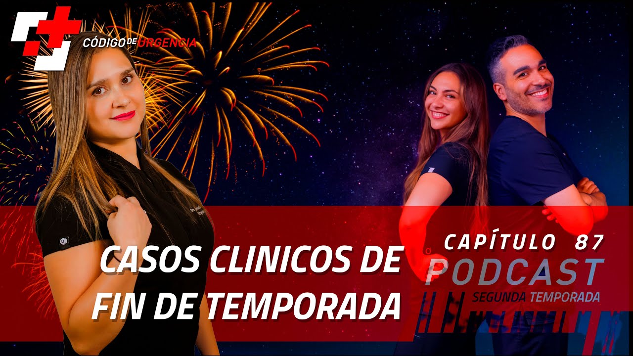 #87 Casos clínicos de fin de temporada. EPISODIO FINAL de segunda temporada.