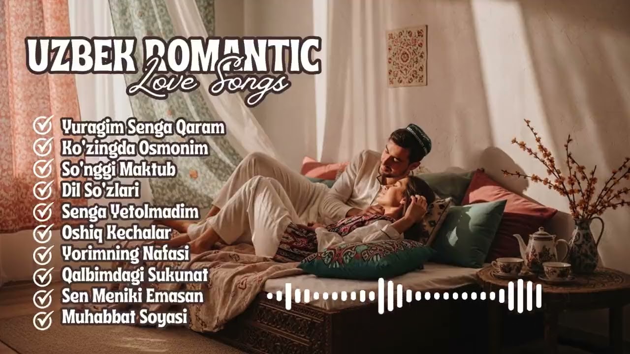 Uzbek Love Songs for a Calm Morning Mood