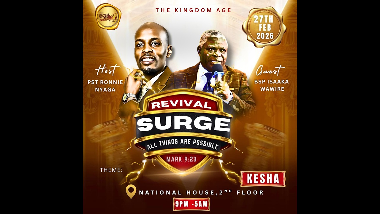 THE REVIVAL SURGE || BSP ISAAKA WAWIRE || PST RONNIE NYAGA