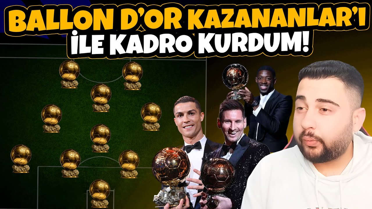 SADECE BALLON D'OR KAZANMIŞ FUTBOLCULAR İLE KADRO KURDUM! 🏆 KAZANAMAZSAM 4 EPİK SİLERİM!