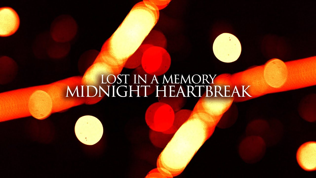 Midnight Heartbreak 💔 (Official Lyric Video) - Lost in a Memory