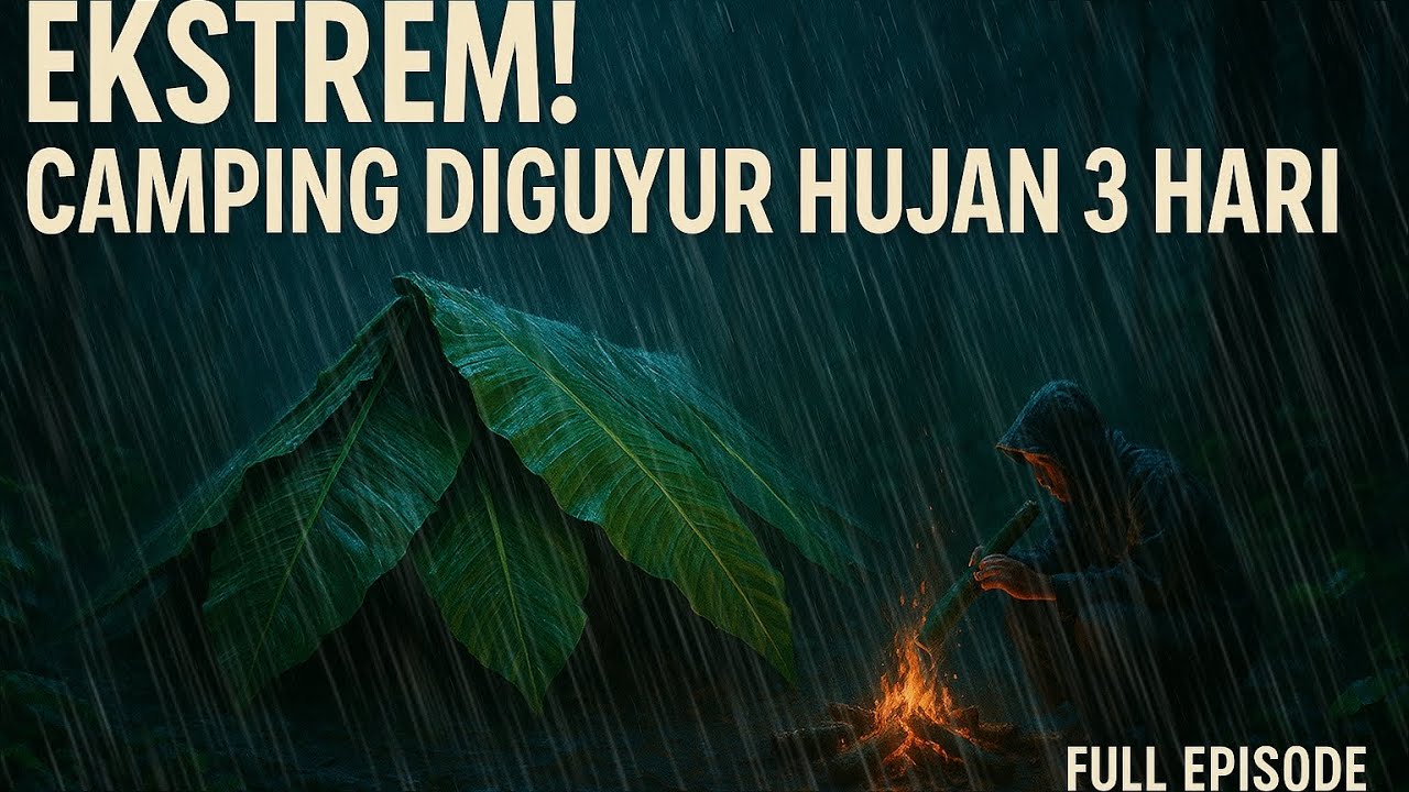 3 Hari Solo Camping: Berjuang di Hujan Deras Tanpa Henti!