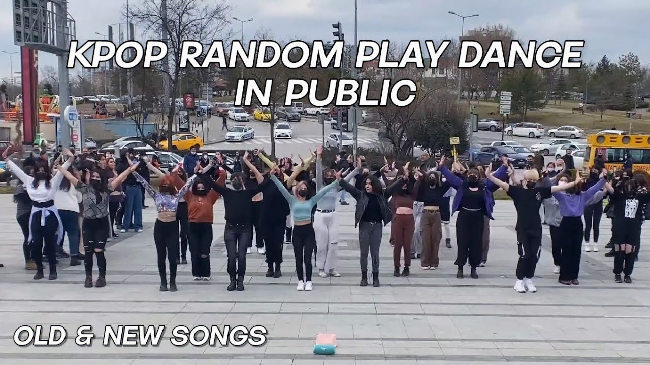 [KPOP RANDOM PLAY DANCE IN PUBLIC | TURKEY] OLD & NEW SONGS