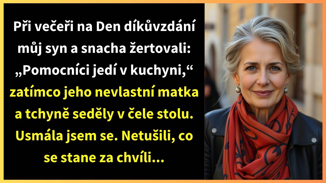 Při večeři na Den díkůvzdání můj syn a snacha žertovali: „Pomocníci jedí v kuchyni,“
