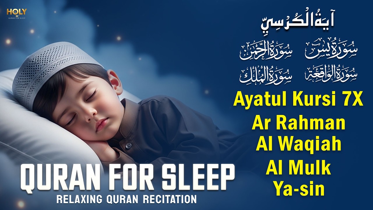 Drift into Deep Sleep with Calm Quran Recitation at Night, Ayatul Kursi Yasin Rahman Waqiah Mulk