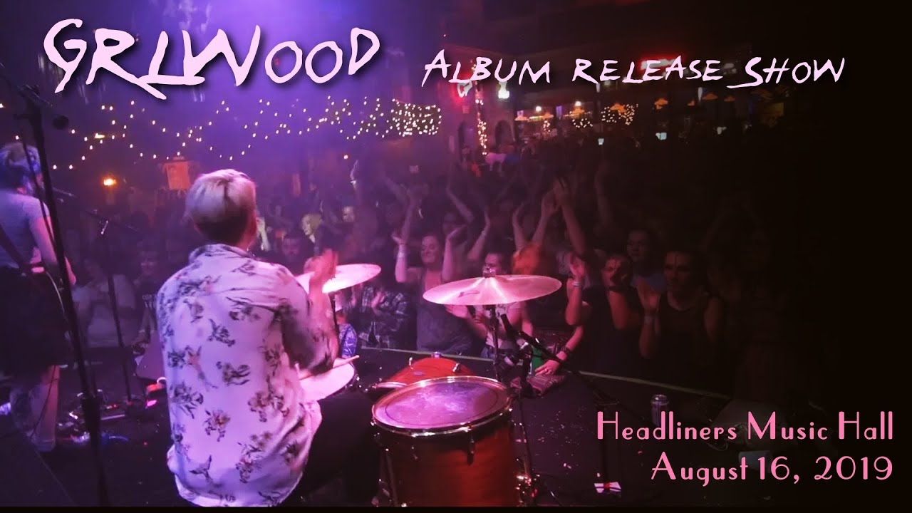 GRLwood  (Full Album Release) – Live at Headliners  |  Louisville, KY | August 16, 2019