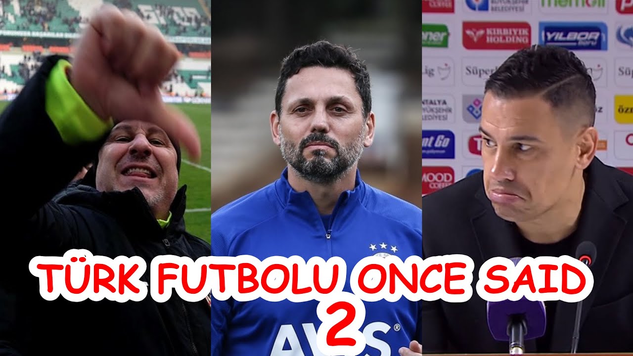 Türk Futbolu Once Said 2