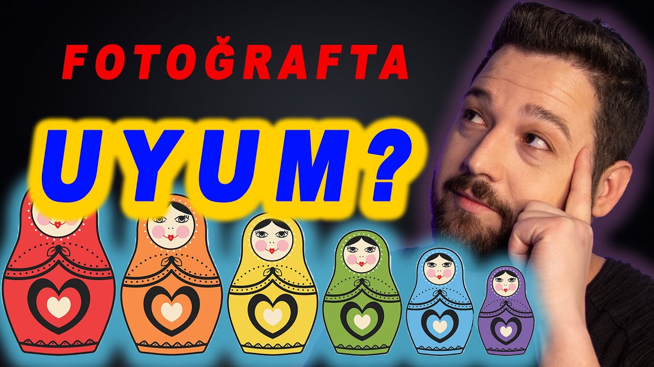 FOTOĞRAFÇILIK DERSLERİ - FOTOĞRAFTA UYUM  (ARMONİ)- KOMPOZİSYON KURALLARI