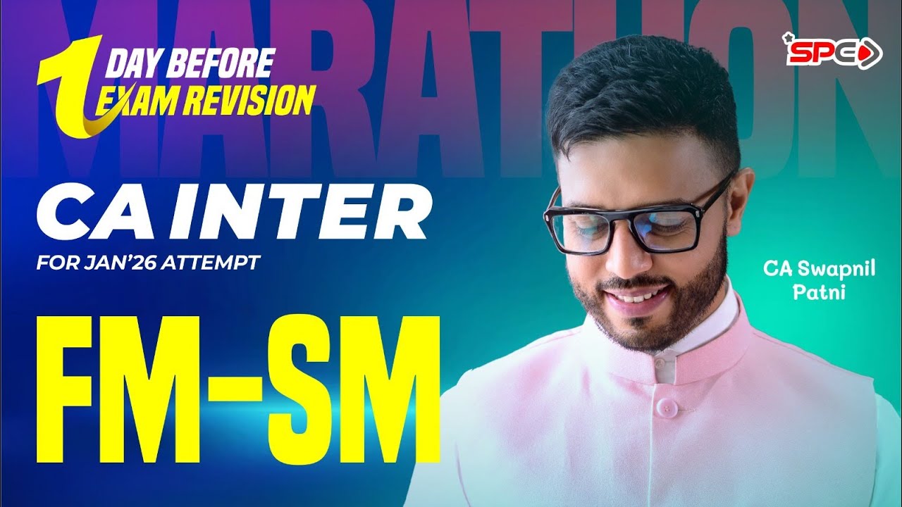 CA Intermediate FM-SM One Day Before  Exam Marathon Lecture | Jan 26 Attempt | CA Swapnil Patni