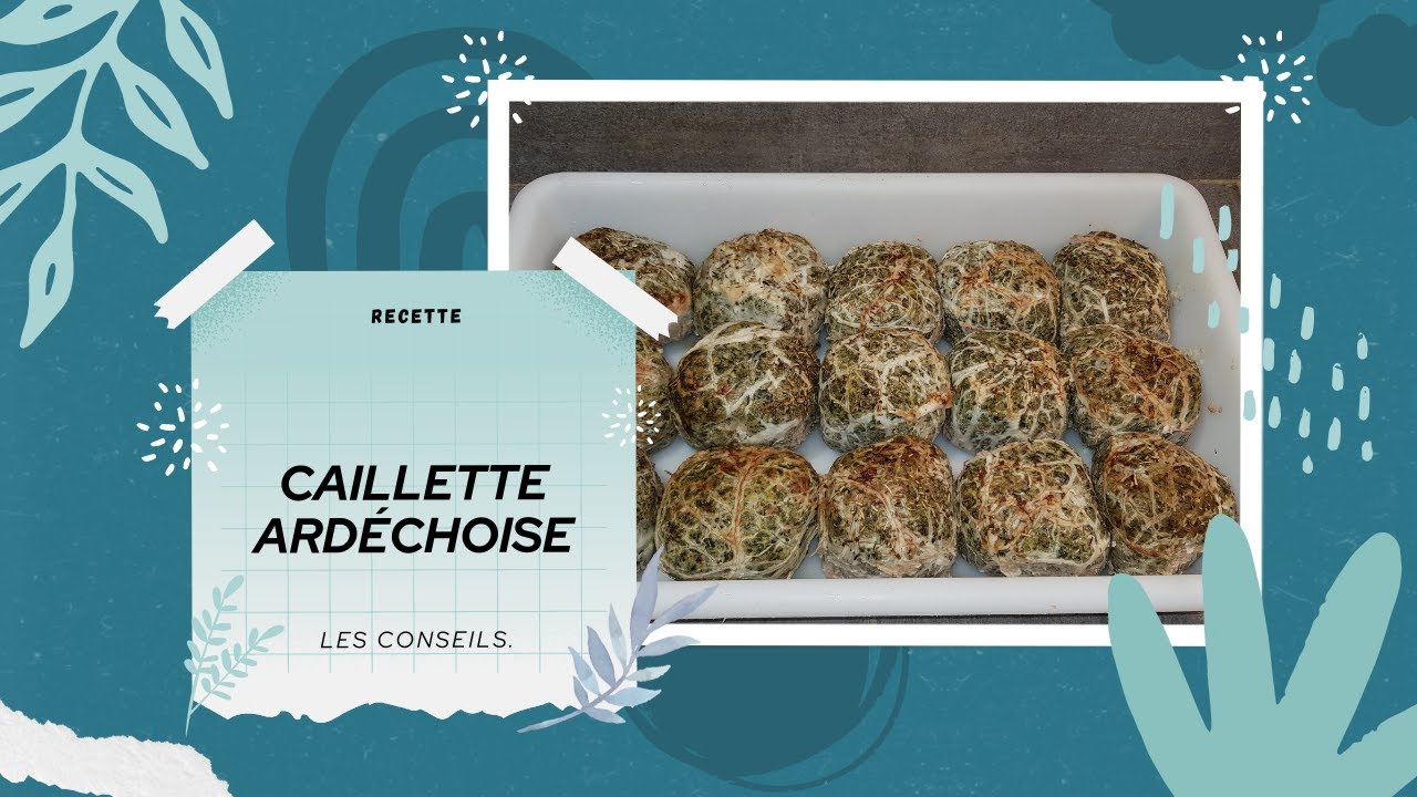 recette pas a pas d'une caillette ardéchoise .