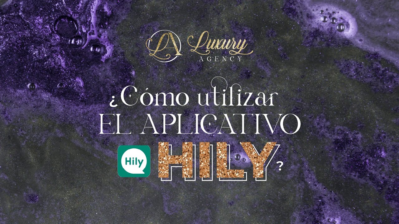 ¿Cómo utilizar mi aplicativo Hily? | Capacitación 2025