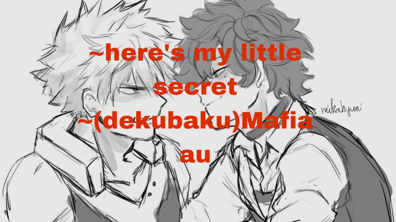 ~here's my little secret~(dekubaku)Mafia au part one 1