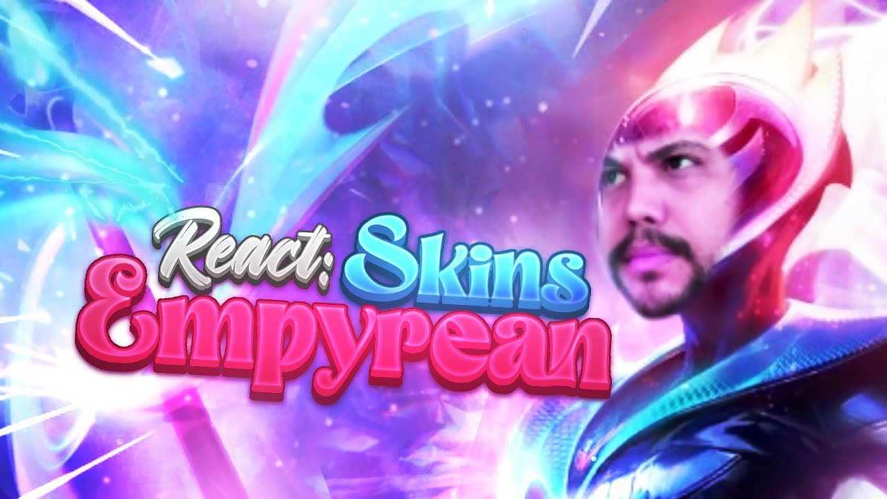 REACT: SKINS EMPYREAN (EMPIRIO) | LEAGUE OF LEGENDS | LOL