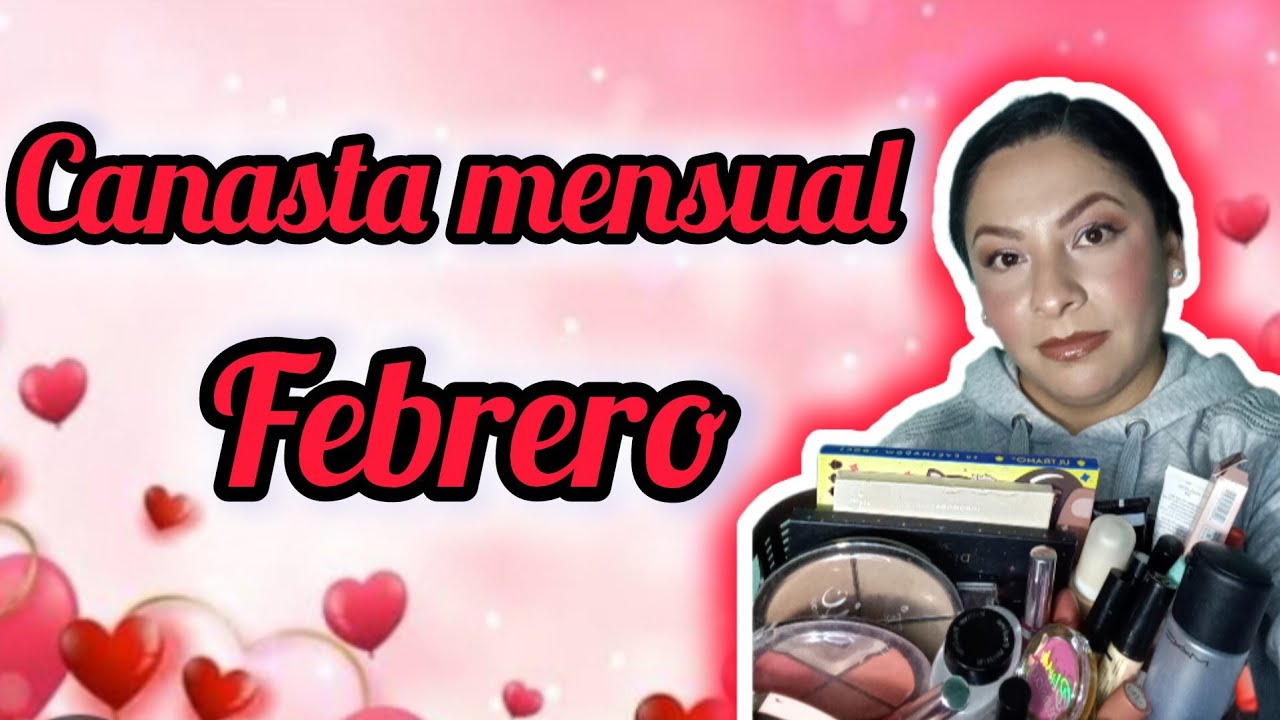 Maquillaje mensual de febrero 💋💅💝💖💗#canastamensual#maquillaje #proyectpan.